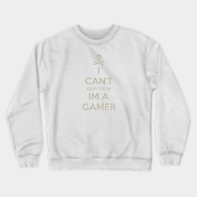 I can’t keep calm I’m a gamer Crewneck Sweatshirt by GAMINGQUOTES